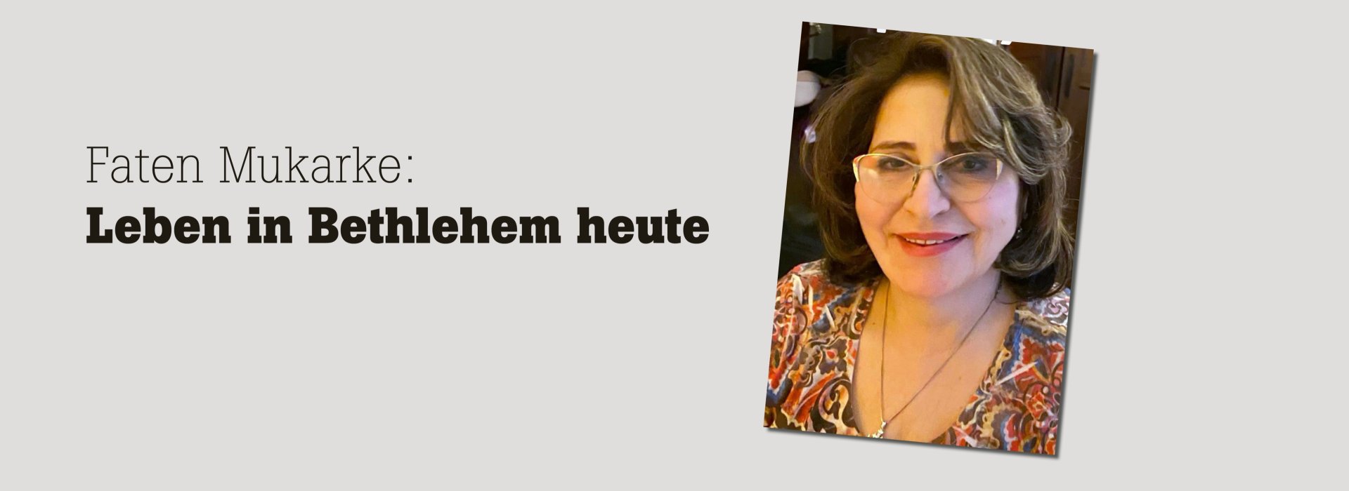 Faten Mukarke: Leben in Bethlehem heute